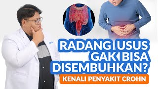 Bukan Radang Usus Biasa Kenali Penyakit Crohn [upl. by Saraann]