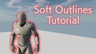 Soft Outlines Tutorial  UE427 to UE53 [upl. by Sayer428]