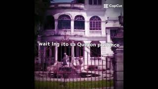 haunted mansion in tiaong Quezon Province [upl. by Ezeerb]