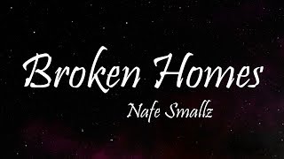 Nafe Smallz  Broken Homes Ft M Huncho amp Gunna Lyrics [upl. by Nennarb125]