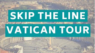 Skip the line Vatican Tour viewing the Vatican Museums Sistine Chapel and StPeters Basilica [upl. by Magnuson150]