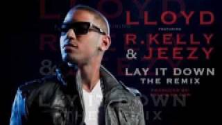 Lloyd feat R Kelly amp Jeezy quotLay It Downquot Remix GMix [upl. by Ariaj]