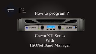 Crown XTi series Amp कैसे प्रोग्राम करें [upl. by Hsakiv]