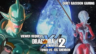 Dragon Ball Xenoverse 2 PS4 Viewer Request  Towa Vs Eis Shenron [upl. by Boggs802]