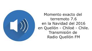 Momento exacto del terremoto 76 en la Navidad del 2016 en Quellón Chile Transmisión de Quellón FM [upl. by Parke690]