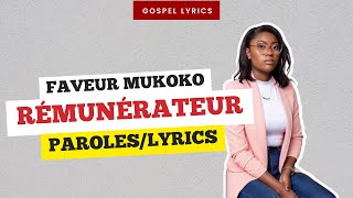 Faveur Mukoko  Rémunérateur Paroles [upl. by Dnalyag]