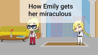 Miraculous Ladybug Gacha lifeEmily gets the peacock miraculous [upl. by Eylhsa637]