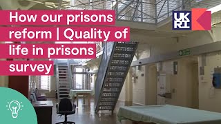 How our prisons reform  Quality of life in prisons survey [upl. by Utham]