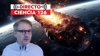 Directo Ciencia 126🟥 ASTEROIDE APOFIS  Nueva Mini luna  Restos de Dimorphos impactarán con Tierra [upl. by Waers]