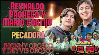 Pecadora  Canción de Deyvis y Jhonny Orosco letra Tu nombre y el mío [upl. by Troxell962]