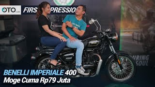 Benelli Imperiale 400  First Impression Moge Cuma Rp 79 Juta  OTOcom [upl. by Ardnoel]