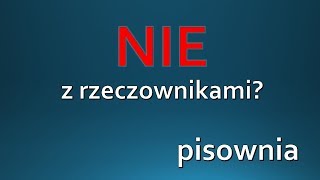 NIE z rzeczownikami  zasady pisowni ORTOGRAFIA [upl. by Suirauqed]