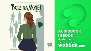 RODZINA MONET  DIAMENT CZ I  WERONIKA MARCZAK  AUDIOBOOK PL [upl. by Igal]