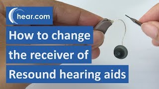 How to Change the Receiver of Resound Hearing Aids  hearcom [upl. by Melisandra]