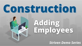 Striven Demo Adding Employees [upl. by Enattirb]