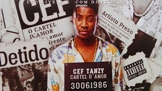 Cef Tanzy  Cartel D Amor 2017 Album Mix  Eco Live Mix Com Dj Ecozinho [upl. by Marian]