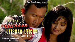 Leishak Leichu Henbi by Sorri Senjam amp Chitra  Sorri amp Bala  Manipuri Film Song [upl. by Ecnarrot]