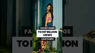 FASTEST SONGS TO HIT BILLION VIEWS ⏳ music musica songs [upl. by Ennirac26]