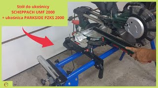 Stół do ukośnicy SCHEPPACH UMF 2000 unboxing  ukośnica PARKSIDE PZKS 2000 [upl. by Sofko]