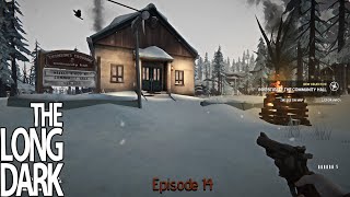 The Long Dark  Episode 14  Mollys House  How to get to the Community Hall [upl. by Enylhsa]