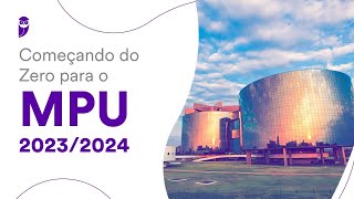 Começando do Zero para o MPU 20232024 Legislação aplicada ao MPU e CNMP  Prof Tiago Zanolla [upl. by Pfeffer646]