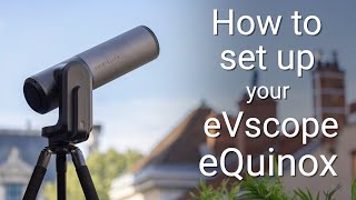 How to set up your new eVscope eQuinox [upl. by Serrano538]