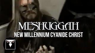 MESHUGGAH  New Millennium Cyanide Christ Official Music Video [upl. by Akcirret]