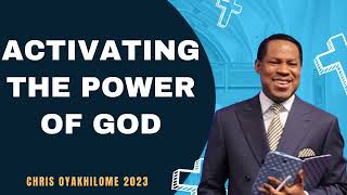 ACTIVATING THE POWER OF GOD  CHRIS OYAKHILOME 2023 [upl. by Lefty]