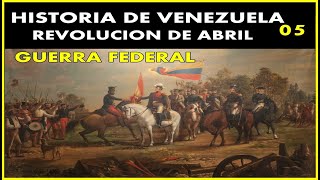 HISTORIA DE VENEZUELA PARTE 5  GUERRA FEDERAL  ANTONINO GUZMÁN BLANCO 👀 [upl. by Lemaj]