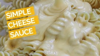 Easy Cheese Sauce Recipe [upl. by Honor]