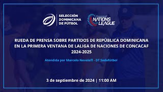 RDP con Marcelo Neveleff DT  Sedofútbol Absoluta  Inicio de Liga de Naciones Concacaf 20242025 [upl. by Sally]