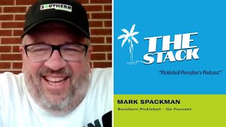 The Stack Podcast  Mark Spackman  Life Changing Pickleball [upl. by Madriene]