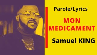 MON MEDICAMENT  Samuel KING LyricsParoles [upl. by Marje]