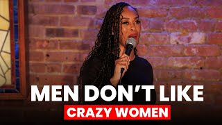 Men Dont Like Crazy Women  Daphnique Springs Stand Up Comedy [upl. by Martinic]