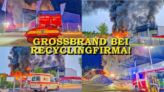 GROSSBRAND BEI RECYCLINGFIRMA  RUND 250 RETTER IM EINSATZ  LAGERHALLENVOLLBRAND  FEUERWEHR [upl. by Anahsahs395]