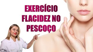 COMO ELIMINAR FLACIDEZ DO PESCOÇOEXERCÍCIO [upl. by Marigolde]