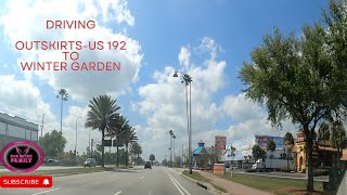 From Kissimmee to Winter Garden Driving the Scenic US192 in Florida [upl. by Einej]