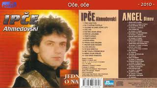 Ipce Ahmedovski i Angel Dimov  Jedna prica o nama  Audio 2010  DUPLI CD [upl. by Gebhardt]