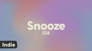 SZA  Snooze lyrics [upl. by Gebelein294]