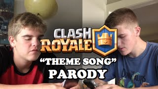 Clash Royale quotTheme Songquot Parody [upl. by Eahc462]