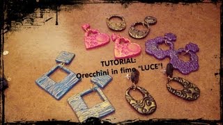 Tutorial Orecchini in fimo quotLUCEquot [upl. by Ruffo915]