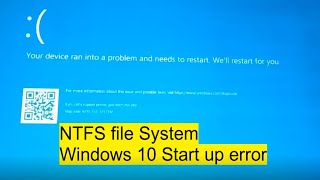 NTFS file system windows 10 start up blue screen error [upl. by Sigismundo]