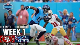 San Francisco 49ers vs Tennessee Titans  2024 Preseason Week 1 Game Highlights [upl. by Baer]