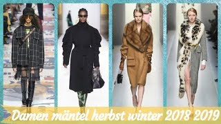 Die 30 Ideen ⭐ zu Modetrends damen mäntel herbst winter 2018 2019 [upl. by Annaigroeg481]