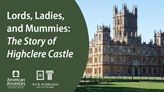 Lords Ladies and Mummies The Story of Highclere Castle [upl. by Geerts731]