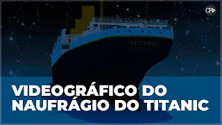 O naufrágio do Titanic [upl. by Leinnad]