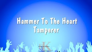 Hammer To The Heart  Tamperer Karaoke Version [upl. by Rubliw]