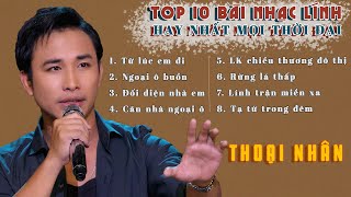 TUYỂN TẬP TOP NHỮNG BÀI NHẠC LÍNH HAY NHẤT NĂM 2024  Thoại Nhân [upl. by Teraj]