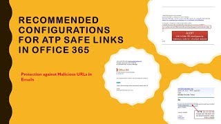 Recommended Configurations for ATP Safe Links  Protect from Malicious URLs [upl. by Ahcmis]