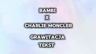 BAMBI  GRAWITACJA TEKST [upl. by Bijan]